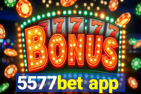 5577bet app